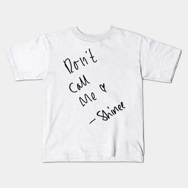 Don't Call Me - SHINee Kids T-Shirt by TheHermitCrab